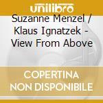 Suzanne Menzel / Klaus Ignatzek - View From Above cd