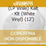 (LP Vinile) Kalt - Klt (White Vinyl) (12") vinile