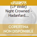 (LP Vinile) Night Crowned - Hadanfard (Orange Vinyl) vinile