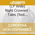 (LP Vinile) Night Crowned - Tales (Red Marbled Vinyl) vinile
