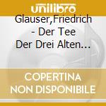 Glauser,Friedrich - Der Tee Der Drei Alten Damen cd