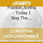 Franklin,Aretha - Today I Sing The Blues-38 Greatest Hits (2 Cd) cd