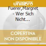 Fuerer,Margret - Wer Sich Nicht Aergert,Hat Mehr Vom Leben (Schlag (2 Cd) cd
