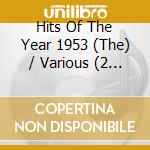 Hits Of The Year 1953 (The) / Various (2 Cd) cd musicale