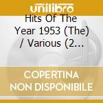 Hits Of The Year 1953 (The) / Various (2 Cd) cd