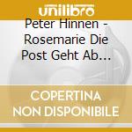Peter Hinnen - Rosemarie Die Post Geht Ab Nach Texas cd