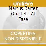 Marcus Bartelt Quartet - At Ease cd