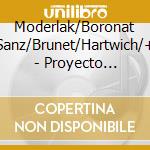 Moderlak/Boronat Sanz/Brunet/Hartwich/+ - Proyecto Clarin- Spanische Musik Des 17. Jd. cd