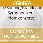 Mahni/Spering/Brandenburger Symphoniker - Hornkonzerte cd