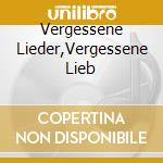 Vergessene Lieder,Vergessene Lieb cd