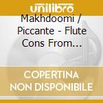 Makhdoomi / Piccante - Flute Cons From Sanssouci cd