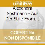 Alexandra Sostmann - Aus Der Stille From Silence cd