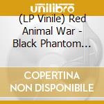 (LP Vinile) Red Animal War - Black Phantom Crusades vinile