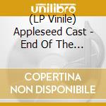 (LP Vinile) Appleseed Cast - End Of The Ring Wars (2 Lp) vinile