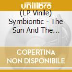 (LP Vinile) Symbiontic - The Sun And The Darkness vinile