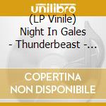(LP Vinile) Night In Gales - Thunderbeast - Marbled Yellow/Black lp vinile