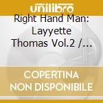 Right Hand Man: Layyette Thomas Vol.2 / Various cd
