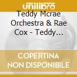 Teddy Mcrae Orchestra & Rae Cox - Teddy 'Mr. Bear' Mcrae cd