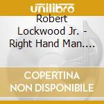 Robert Lockwood Jr. - Right Hand Man. Volume 1 1941-1956 cd