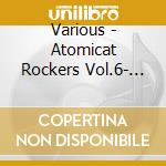 Various - Atomicat Rockers Vol.6- The Jukebox Man / Various cd