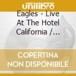 Eagles - Live At The Hotel California / Radio Broadcast (6 Cd) cd musicale