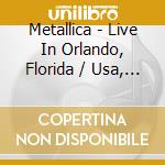 Metallica - Live In Orlando, Florida / Usa, 2003 cd