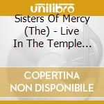Sisters Of Mercy (The) - Live In The Temple Of Love cd