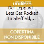 Def Leppard - Lets Get Rocked In Sheffield, 1996 cd
