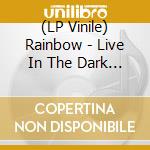(LP Vinile) Rainbow - Live In The Dark (Ltd White Vinyl) vinile