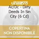 Ac/Dc - Dirty Deeds In Sin City (6 Cd) cd