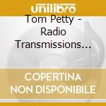 Tom Petty - Radio Transmissions (6 Cd) cd musicale