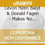 Levon Helm Band & Donald Fagen - Makes No Difference cd