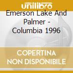 Emerson Lake And Palmer - Columbia 1996 cd