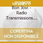 Bon Jovi - Radio Transmissions (6 Cd) cd