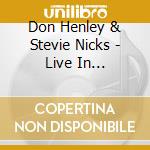 Don Henley & Stevie Nicks - Live In Philadelphia cd