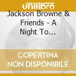 Jackson Browne & Friends - A Night To Remember cd