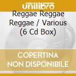 Reggae Reggae Reggae / Various (6 Cd Box) cd