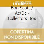 Bon Scott / Ac/Dc - Collectors Box cd