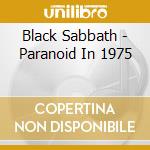 Black Sabbath - Paranoid In 1975 cd