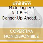 Mick Jagger / Jeff Beck - Danger Up Ahead - New York 1987 cd