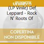(LP Vinile) Def Leppard - Rock N' Roots Of vinile
