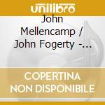 John Mellencamp / John Fogerty - Live On Air 2005 cd
