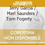 Jerry Garcia / Merl Saunders / Tom Fogerty - San Francisco 1972 cd