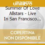 Summer Of Love Allstars - Live In San Francisco 1987 cd