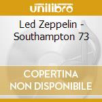 Led Zeppelin - Southampton 73 cd