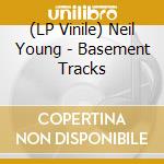 (LP Vinile) Neil Young - Basement Tracks vinile