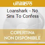 Loanshark - No Sins To Confess cd