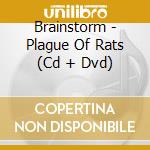 Brainstorm - Plague Of Rats (Cd + Dvd) cd