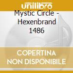 Mystic Circle - Hexenbrand 1486 cd