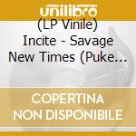 (LP Vinile) Incite - Savage New Times (Puke Green Vinyl) vinile